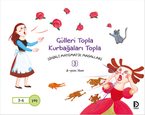 Sihirli Matematik Masalları 3 - Gülleri Topla Kurbağaları Topla.pdf