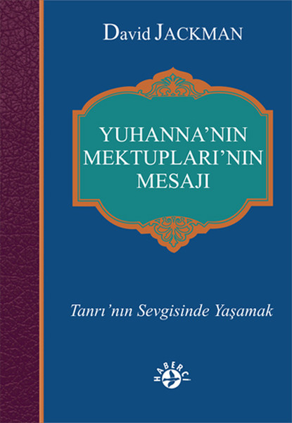 Yuhannanın Mektuplarının Mesajı.pdf