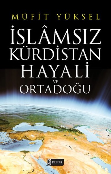 İslamsız Kürdistan Hayali ve Ortadoğu.pdf