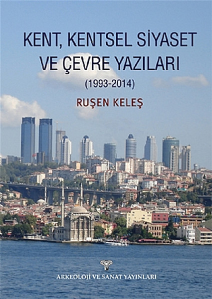 Kent, Kentsel Siyaset ve Çevre Yazıları 1993-2014.pdf