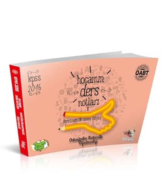 İhtiyaç 2016 ÖABT Ortaöğretim Matematik Öğretmenliği Hocamın Ders Notları.pdf