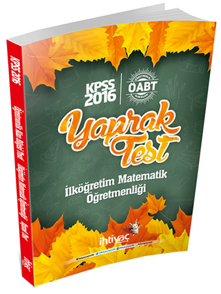 İhtiyaç ÖABT İlköğretim Matematik Öğretmenliği Çek Kopart Yaprak Test 2016.pdf