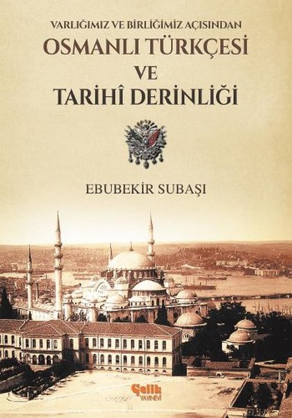 Varlığımız ve Birliğimiz Açısından Osmanlı Türkçesi Ve Tarihi Derinliği.pdf