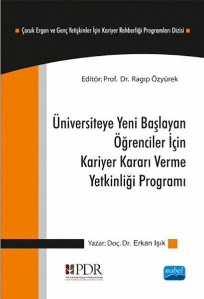 Üniversiteye Yeni Başlayan Öğrenciler İçin, Kariyer Kararı Verme Yetkinliği Programı.pdf