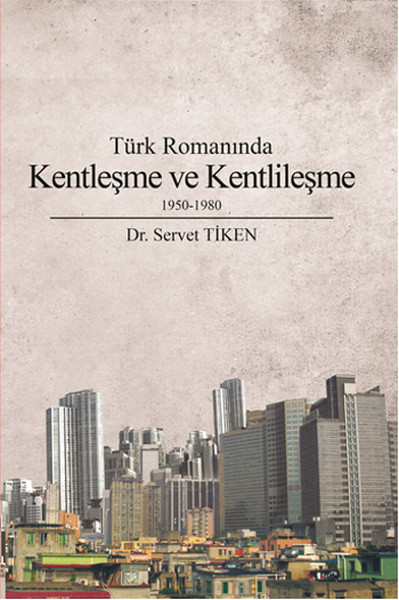 Türk Romanında Kentleşme ve Kentlileşme 1950-1980.pdf