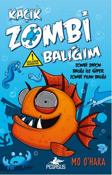 Kaçık Zombi Balığım 2 - Zombi Japon Balığı İle Süper Zombi Yılan Balığı.pdf