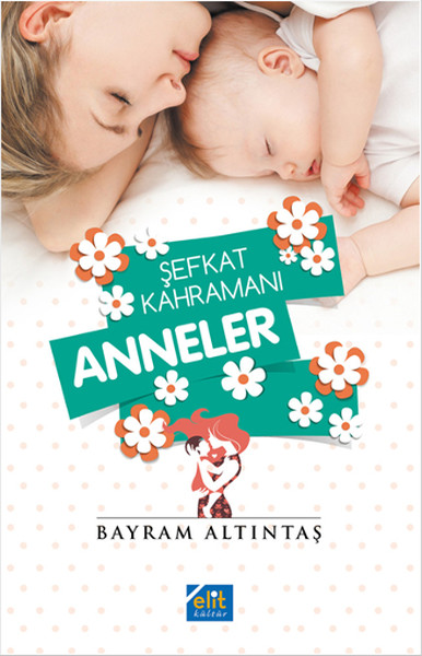 Şefkat Kahramanı Anneler.pdf