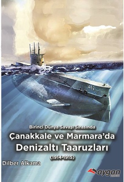 Birinci Dünya Savaşı Sırasında Çanakkale ve Marmarada Denizaltı Taaruzları.pdf