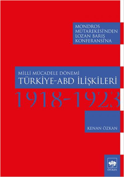 Milli Mücadele Dönemi Türkiye - ABD İlişkileri 1918-1923.pdf