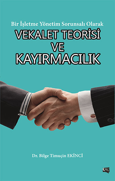 Bir İşletme Sorunsalı Olarak Vekalet Teorisi ve Kayırmacılık.pdf