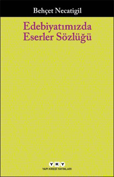 Edebiyatımızda Eserler Sözlüğü.pdf