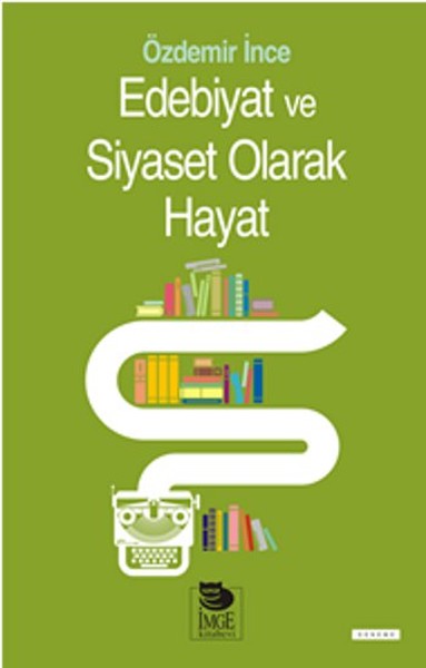 Edebiyat ve Siyaset Olarak Hayat.pdf