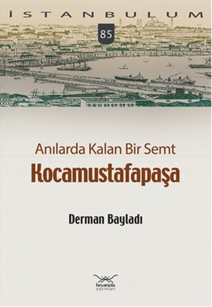 Anılarda Kalan Bir Semt Kocamustafapaşa.pdf