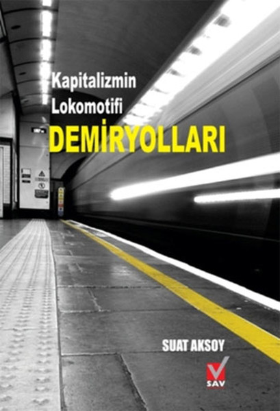 Kapitalizmin Lokomotifi Demiryolları.pdf