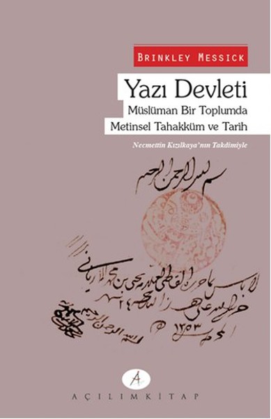 Yazı Devleti - Müslüman Bir Toplumda Metinsel Tahakküm ve Tarih.pdf