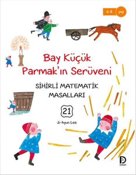 Sihirli Matematik Masalları 21 - Bay Küçük Parmakın Serüveni.pdf