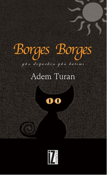 Borges Borges - Gün Doğarken Gün Batımı.pdf