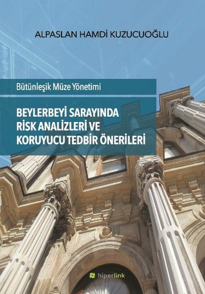 Beylerbeyi Sarayında Risk Analizleri ve Koruyucu Tedbir Önerileri.pdf