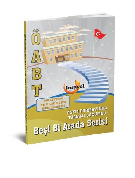Kısayol ÖABT Din Kültürü ve Ahlak Bilgisi Öğretmenliği Beşi Bir Arada Serisi.pdf