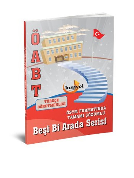 Kısayol ÖABT Türkçe Öğretmenliği Beşi Bir Arada Serisi.pdf