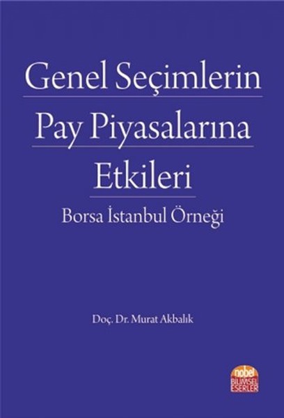 Genel Seçimlerin Pay Piyasalarına Etkileri - Borsa İstanbul Örneği.pdf