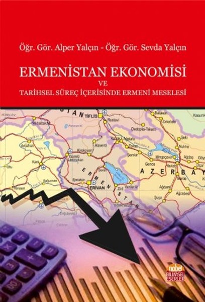 Ermenistan Ekonomisi ve Tarihsel Süreç İçerisinde Ermeni Meselesi.pdf