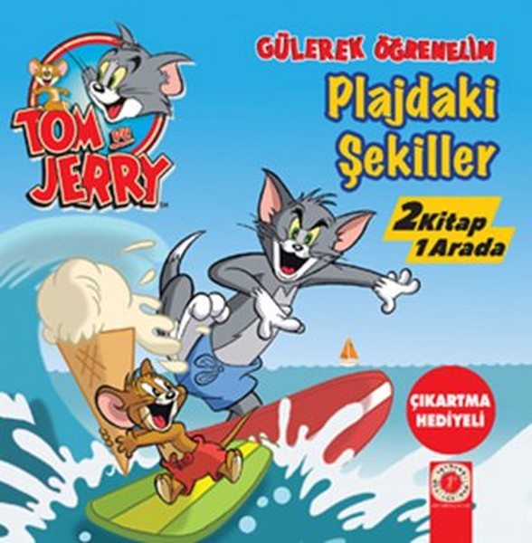 Tom ve Jerry Gülerek Öğrenelim - Pilajdaki Şekiller Zıtlıklar Parkı - 2 Kitap 1 Arada.pdf