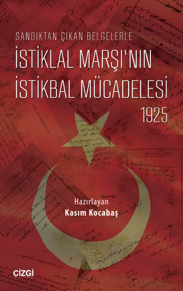 Sandıktan Çıkan Belgelerle İstiklal Marşının İstikbal Mücadelesi - 1925.pdf