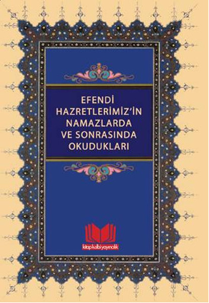 Efendi Hazretlerimizin Namazlarda ve Sonrasında Okudukları.pdf