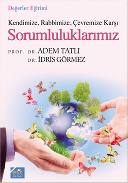 Kendinize Rabbimize Çevremize Karşı Sorumluluklarımız.pdf
