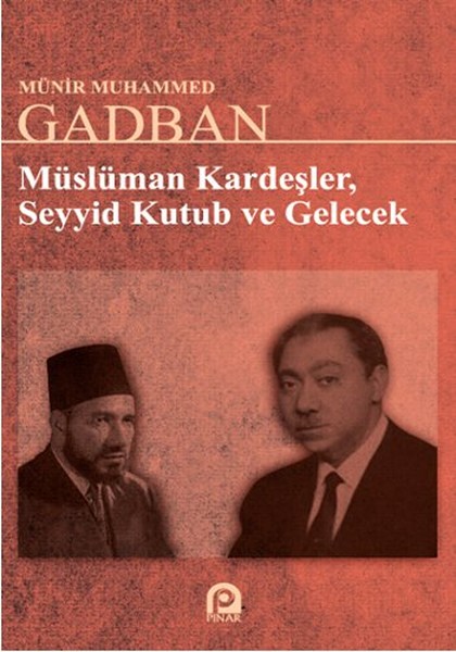 Müslüman Kardeşler, Seyyid Kutub ve Gelecek.pdf