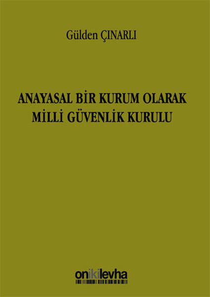 Anayasal Bir Kurum Olarak Milli Güvenlik Kurulu.pdf