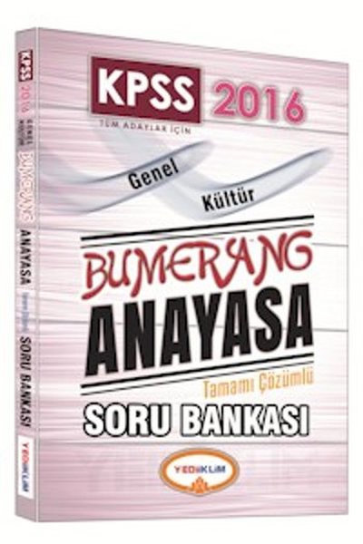 Yediiklim KPSS Genel Kültür Bumerang Tamamı Çözümlü Tüm Adaylar İçin Anayasa Soru Bankası 2016.pdf