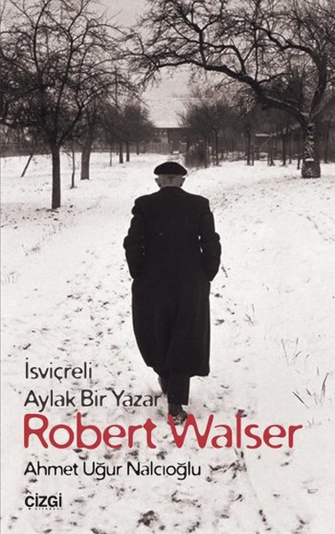İsviçreli Aylak Bir Yazar Robert Walser.pdf