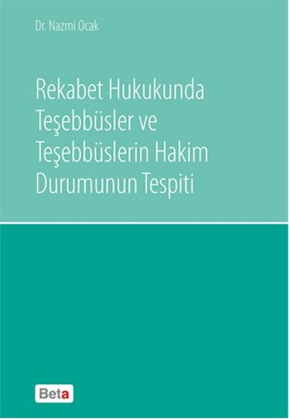 Rekabet Hukukunda Teşebbüsler ve Teşebbüslerin Hakim Durumunun Tespiti.pdf