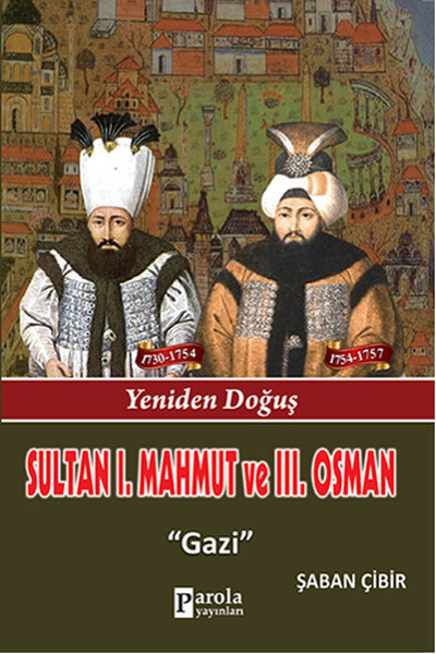 Sultan 1. Mahmut ve 3. Osman - Yeniden Doğuş - Gazi.pdf