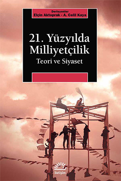 21. Yüzyılda Milliyetçilik Teori ve Siyaset.pdf