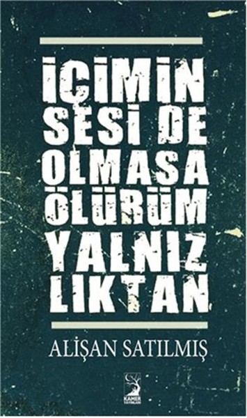 İçimin Sesi De Olmasa Ölürüm Yalnızlıktan.pdf