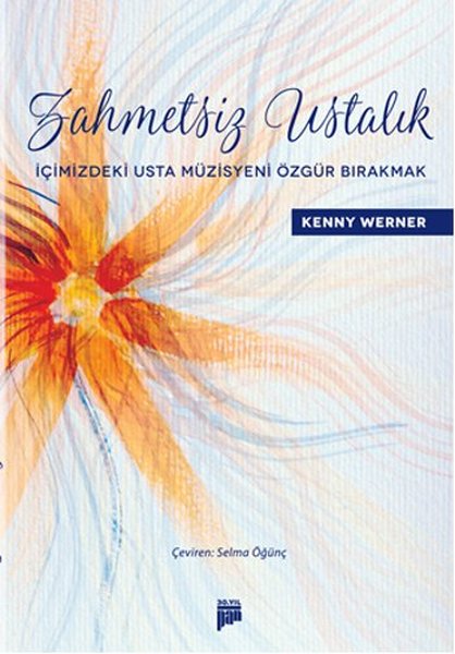 Zahmetsiz Ustalık - İçimizdeki Usta Müzisyeni Özgür Bırakmak.pdf