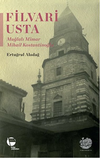 Filvari Usta - Muğlalı Mimar Mihail Kostantinoğlu.pdf