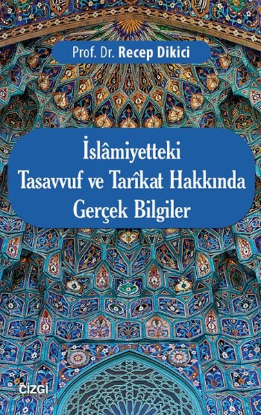 İslamiyetteki Tasavvuf ve Tarikat Hakkında Gerçek Bilgiler.pdf