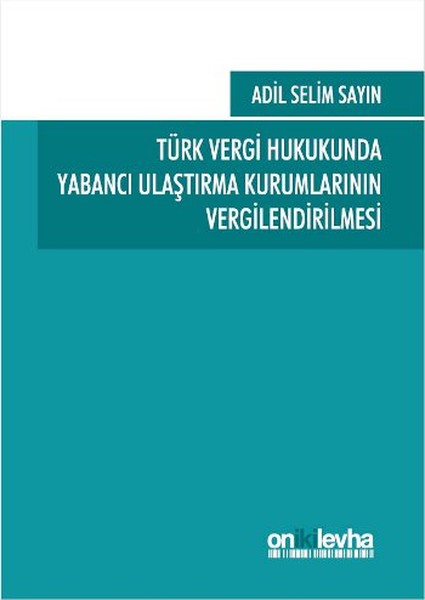 Türk Vergi Hukukunda Yabancı Ulaştırma Kurumlarının Vergilendirilmesi.pdf