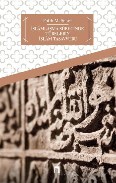 İslamlaşma Sürecinde Türklerin İslam Tasavvuru.pdf