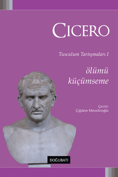 Ölümü Küçümseme-Tusculum Tartışmaları 1.pdf
