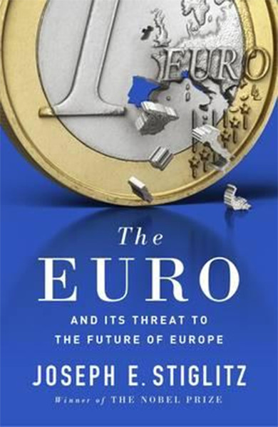 The Euro: And its Threat to the Future of Europe.pdf