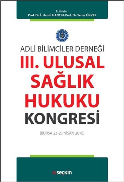 Adli Bilimciler Derneği - 3. Ulusal Sağlık Hukuku Kongresi.pdf