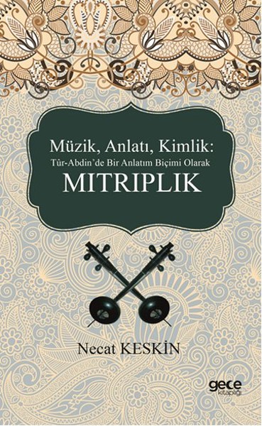 Müzik, Anlatı, Kimlik Tür-Abdinde Bir Anlatım Biçimi Olarak Mıtrıplık.pdf