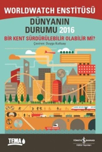 Dünyanın Durumu 2016-Bir Kent Sürdürülebilir Olabilir mi?.pdf