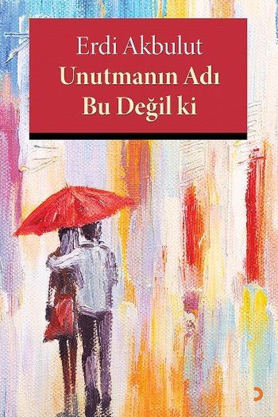 Unutmanın Adı Bu Değil ki.pdf