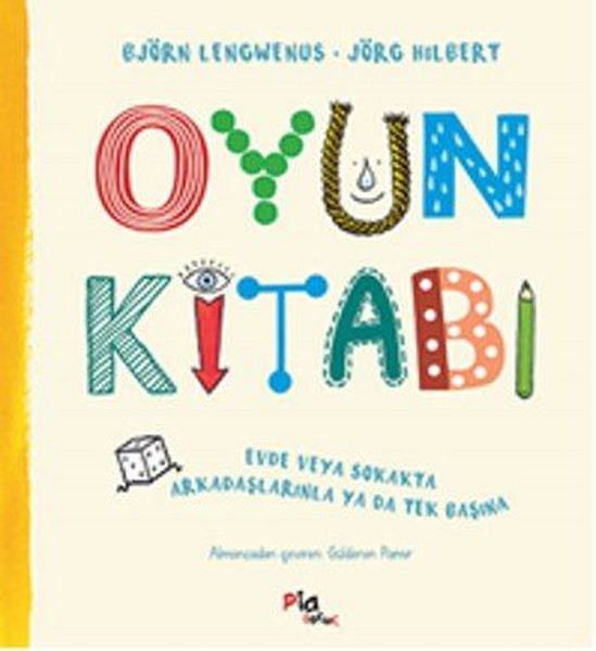 Oyun Kitabı-Evde veya Sokakta Arkadaşlarınla Ya Da Tek Başına.pdf